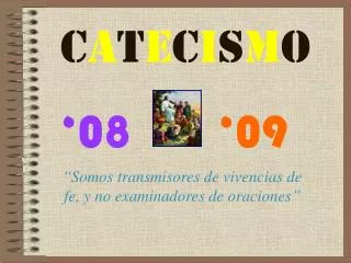 c a t e c i s m o