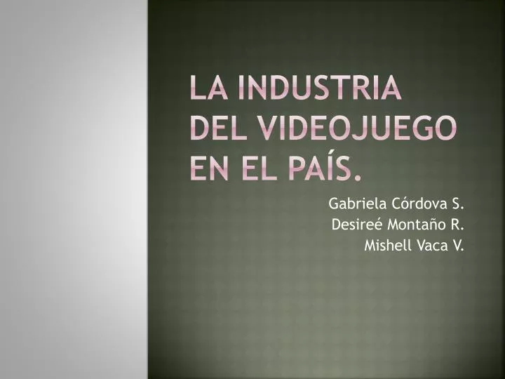 la industria del videojuego en el pa s