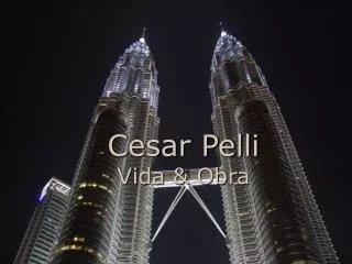 cesar pelli vida obra