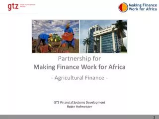 Partnership for Making Finance Work for Africa - Agricultural Finance -
