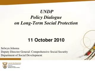 UNDP Policy Dialogue on Long-Term Social Protection 11 October 2010