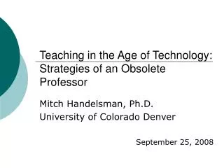 Teaching in the Age of Technology: Strategies of an Obsolete Professor