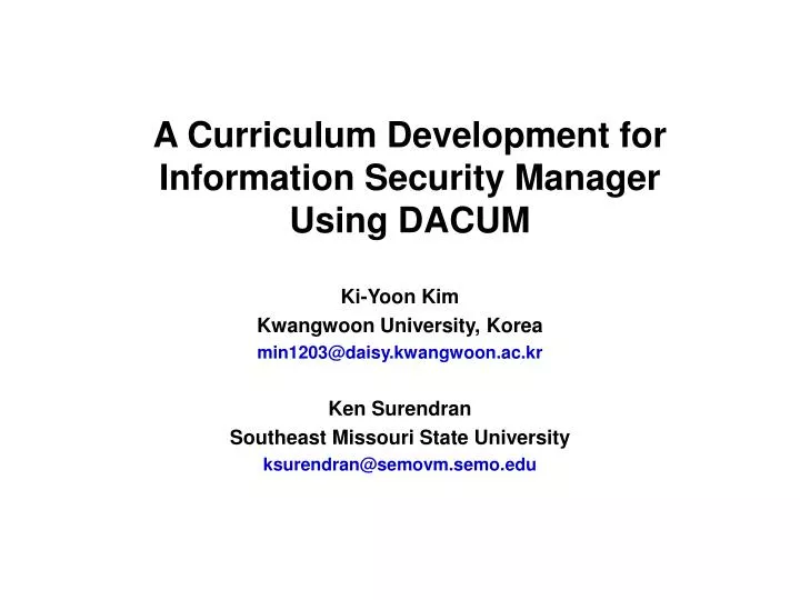 a curriculum development for information security manager using dacum