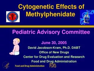Cytogenetic Effects of Methylphenidate Pediatric Advisory Committee