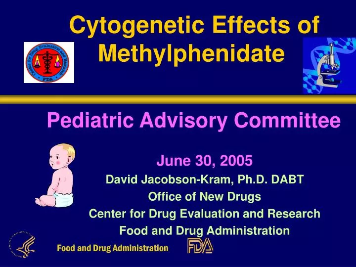 cytogenetic effects of methylphenidate pediatric advisory committee
