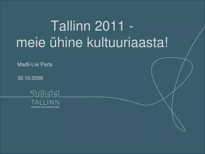 tallinn 2011 meie hine kultuuriaasta