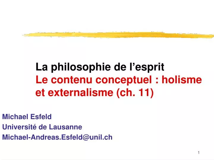 la philosophie de l esprit le contenu conceptuel holisme et externalisme ch 11