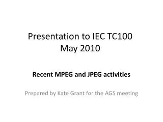 Presentation to IEC TC100 May 2010