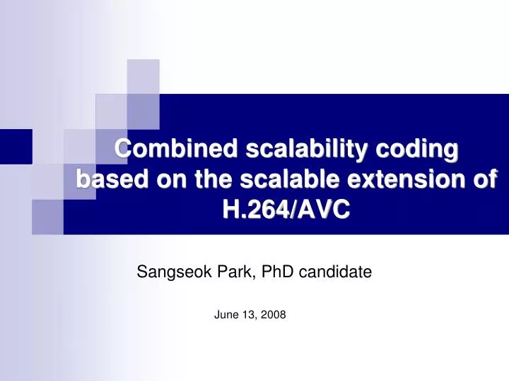 combined scalability coding based on the scalable extension of h 264 avc