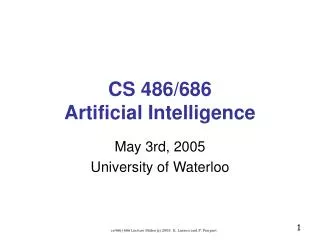 CS 486/686 Artificial Intelligence