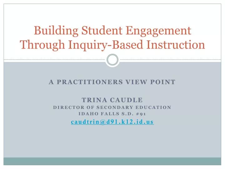 building student engagement through inquiry based instruction