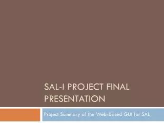 SAL-I Project Final Presentation