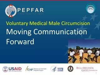 Voluntary Medical Male Circumcision Moving Communication Forward