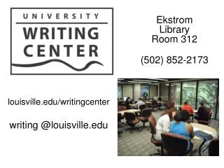 Ekstrom Library Room 312 (502) 852-2173