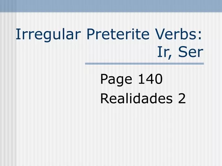 irregular preterite verbs ir ser