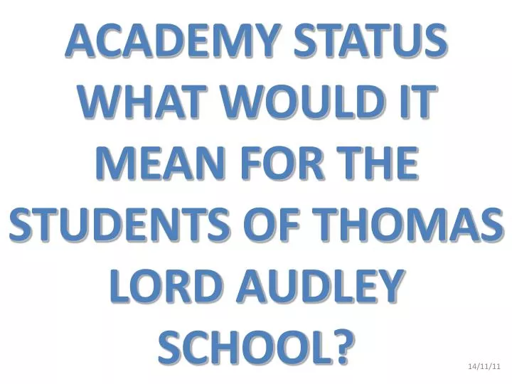 academy status what would it mean for the students of thomas lord audley school