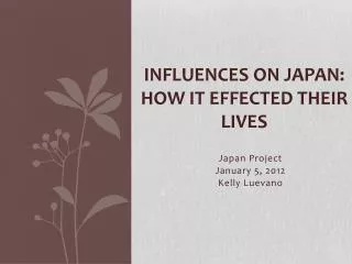 influences on japan: How it effected their lives