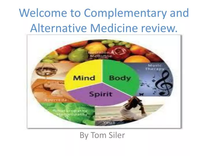 welcome to complementary and alternative m edicine review