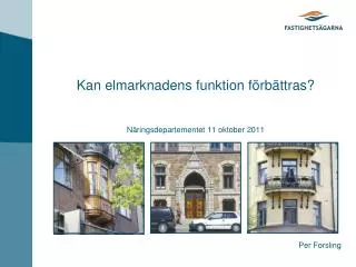 kan elmarknadens funktion f rb ttras