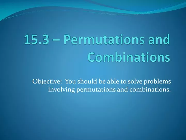 15 3 permutations and combinations