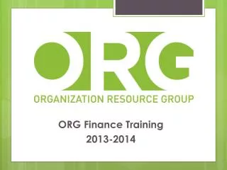 ORG Finance Training 2013-2014