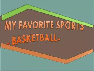 My favorite sports - basketball-