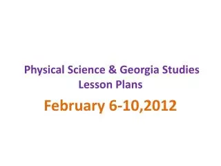 Physical Science &amp; Georgia Studies Lesson Plans