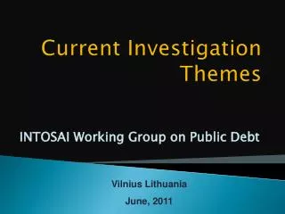 current investigation themes