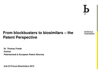 From blockbusters to biosimilars – the Patent Perspective