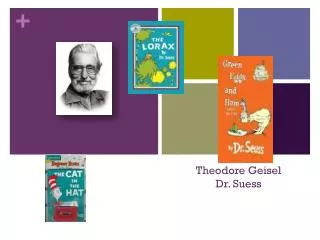 Theodore Geisel Dr. Suess