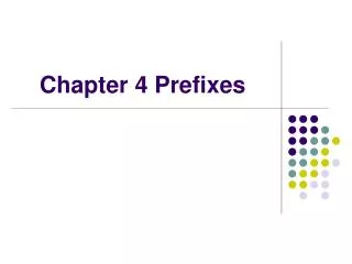 Chapter 4 Prefixes
