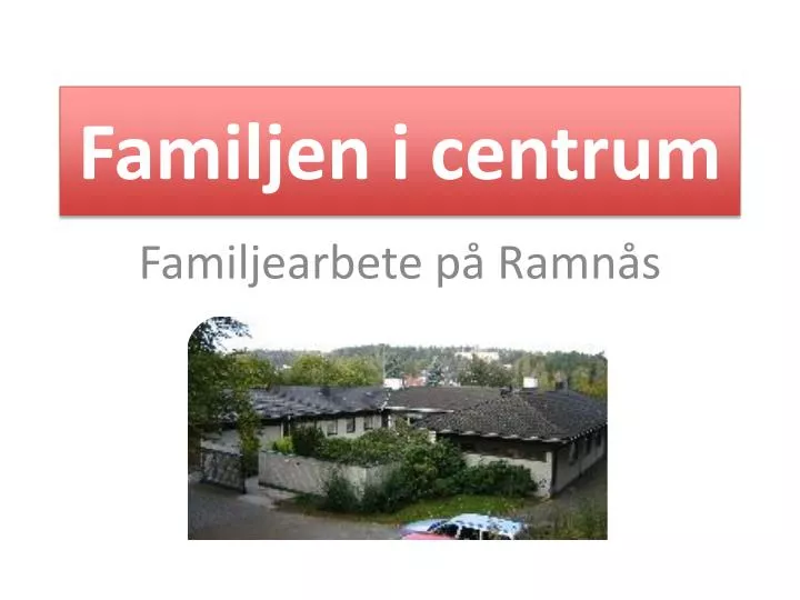 familjen i centrum