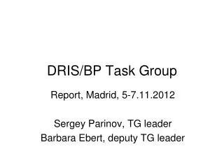DRIS/BP Task Group