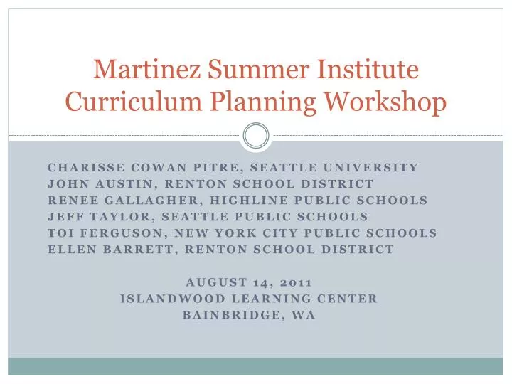 martinez summer institute curriculum planning workshop