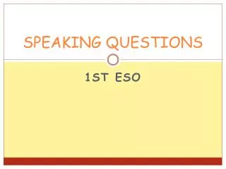 SPEAKING QUESTIONS