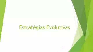 estrat gias evolutivas