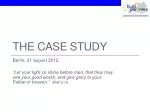 The case study - slide 1