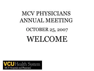 MCV PHYSICIANS ANNUAL MEETING