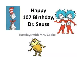 Happy 107 Birthday, Dr. Seuss