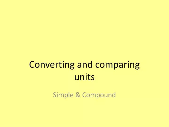 converting and comparing units