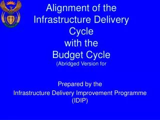 Alignment of the Infrastructure Delivery Cycle with the Budget Cycle (Abridged Version for