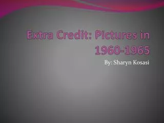 extra credit pictures in 1960 1965