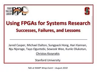 Using FPGAs for Systems Research Successes, Failures, and Lessons