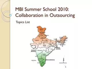 MBI Summer School 2010: Collaboration in Outsourcing