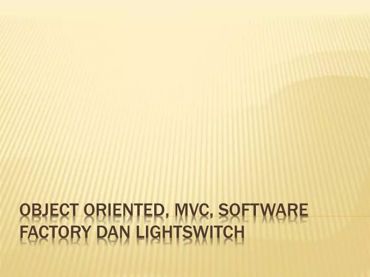 object oriented mvc software factory dan lightswitch