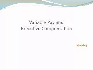 Variable Pay and Executive Compensation