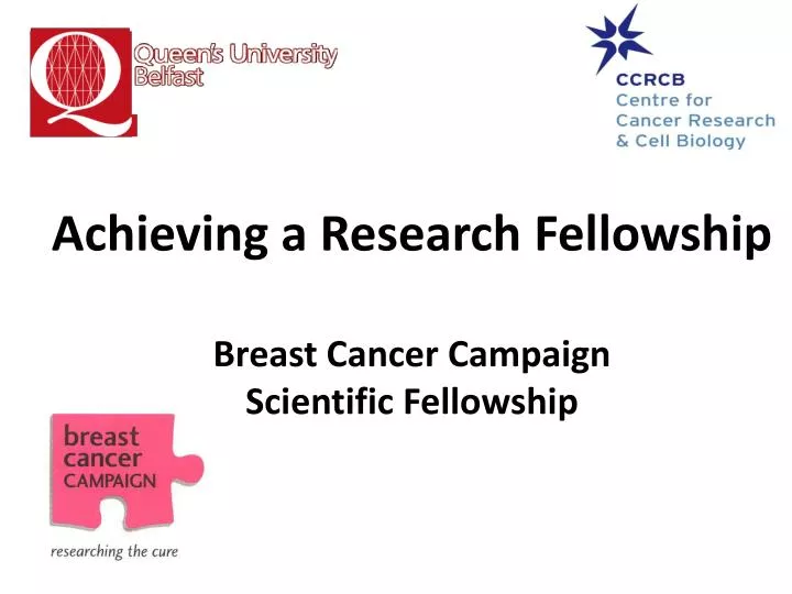 achieving a research fellowship breast cancer campaign scientific fellowship