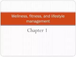 Wellness, fitness, and lifestyle management