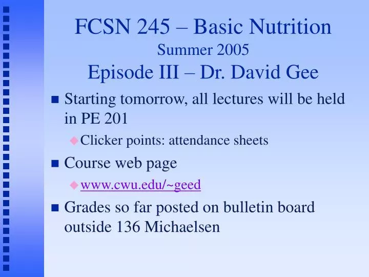 fcsn 245 basic nutrition summer 2005 episode iii dr david gee