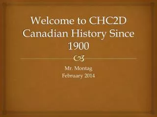 Welcome to CHC2D Canadian History Since 1900